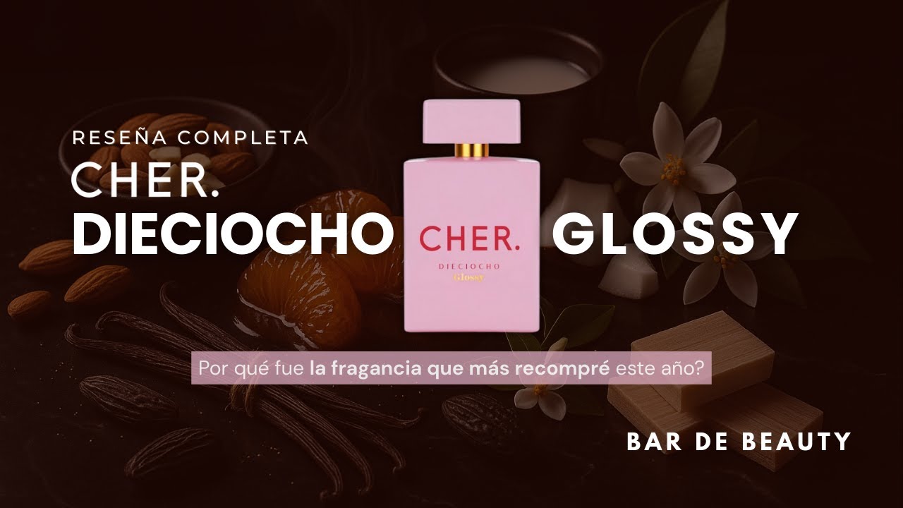 CHER DIECIOCHO GLOSSY 💗 ¿Por qué fue mi perfume más recomprado? Reseña completa y comparativa