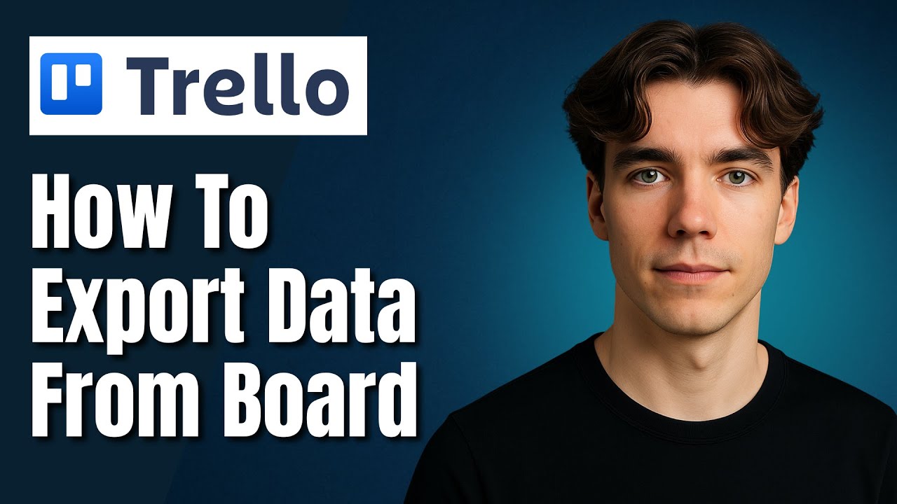 How To Export Data From Trello Board (2025)