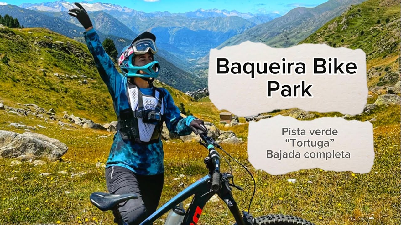 Baqueira bike park: pista verde (Tortuga) Bajada completa