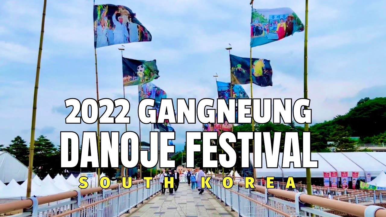 2022 GANGNEUNG DANOJE FESTIVAL WALKING TOUR | Gangneung Gangwondo South Korea