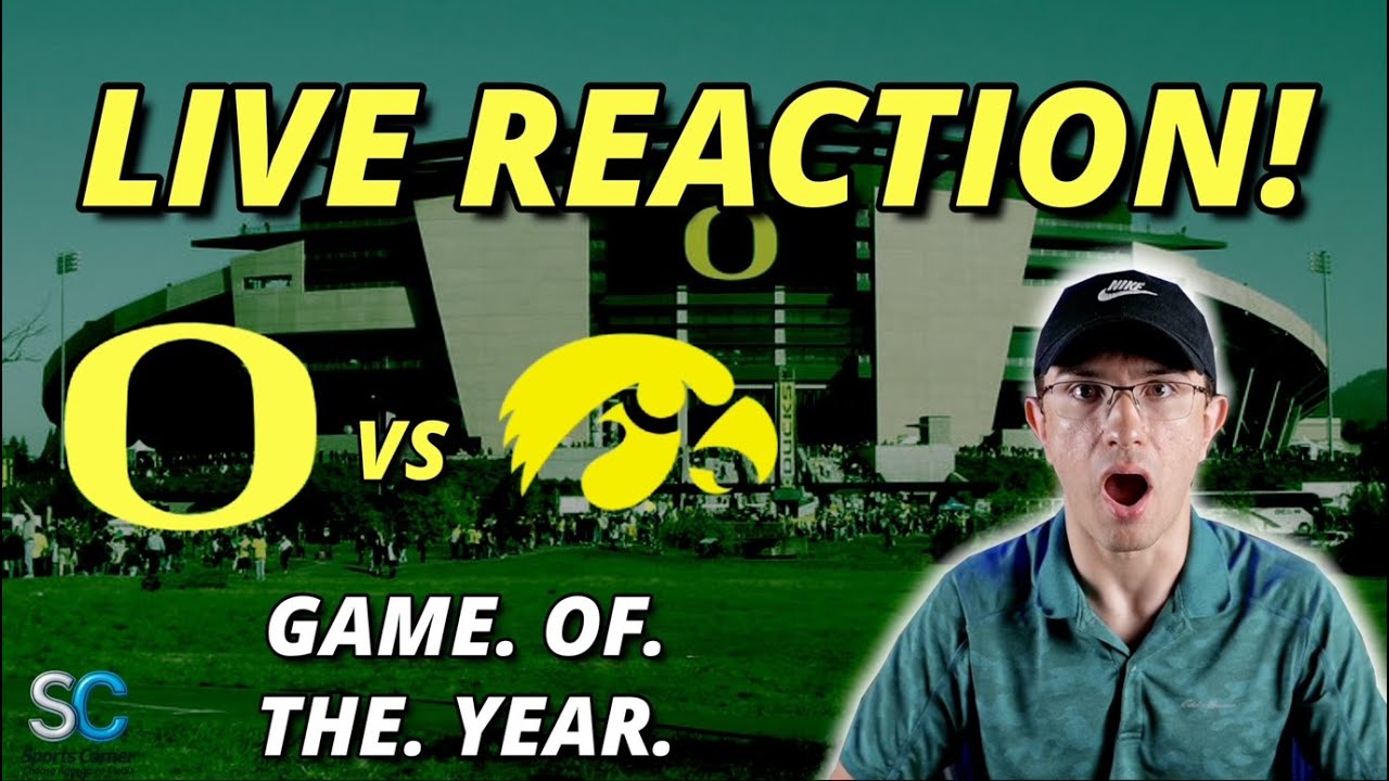 Oregon Ducks vs Iowa LIVE Postgame Reaction! GAME OF THE YEAR!