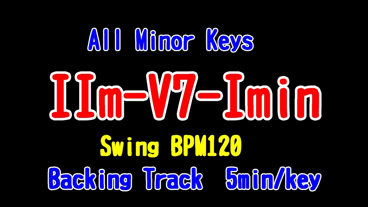 IImb5 - V7 - Imin  All Minor Keys - 5 min on each key, 251 Backing Track