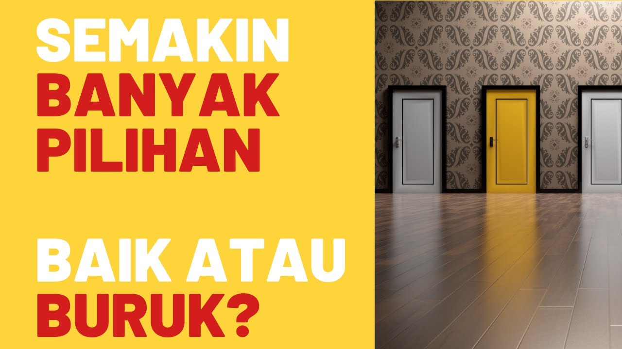 Cara Menentukan Pilihan | Mengapa Sulit Memutuskan Pilihan dan Apa yang Harus Dilakukan?
