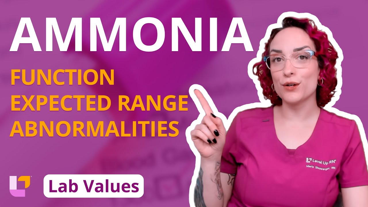 Ammonia: Adult Lab Values, Expected Ranges and Abnormalities - Nursing School | @LevelUpRN