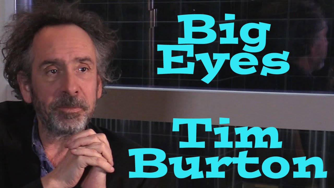 DP/30: Big Eyes, Tim Burton