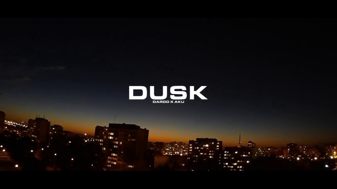 Dardd - Dusk (Prod. x Aku)