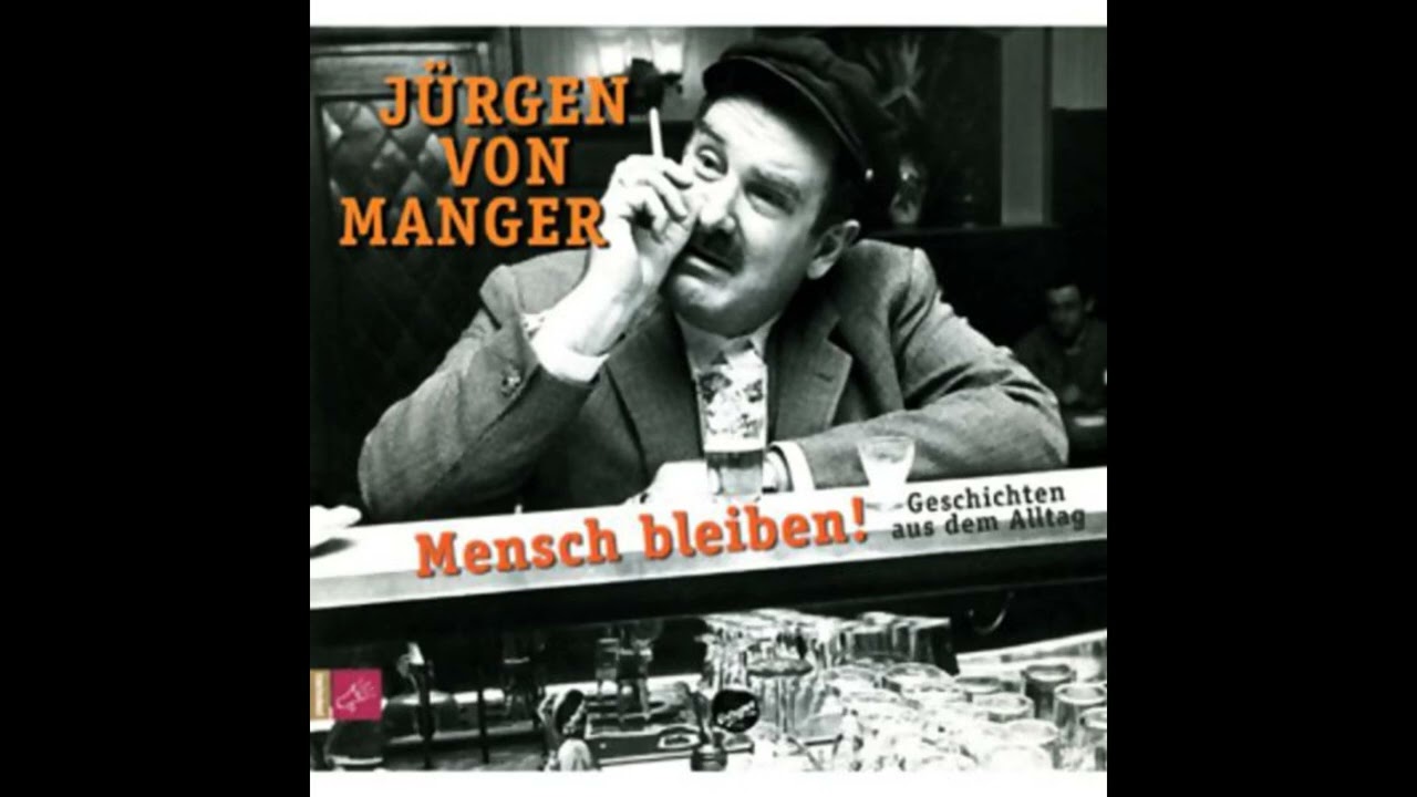 Hörbuch: Mensch bleiben! Geschichten aus dem Alltag - Jürgen von Manger Hörbuch