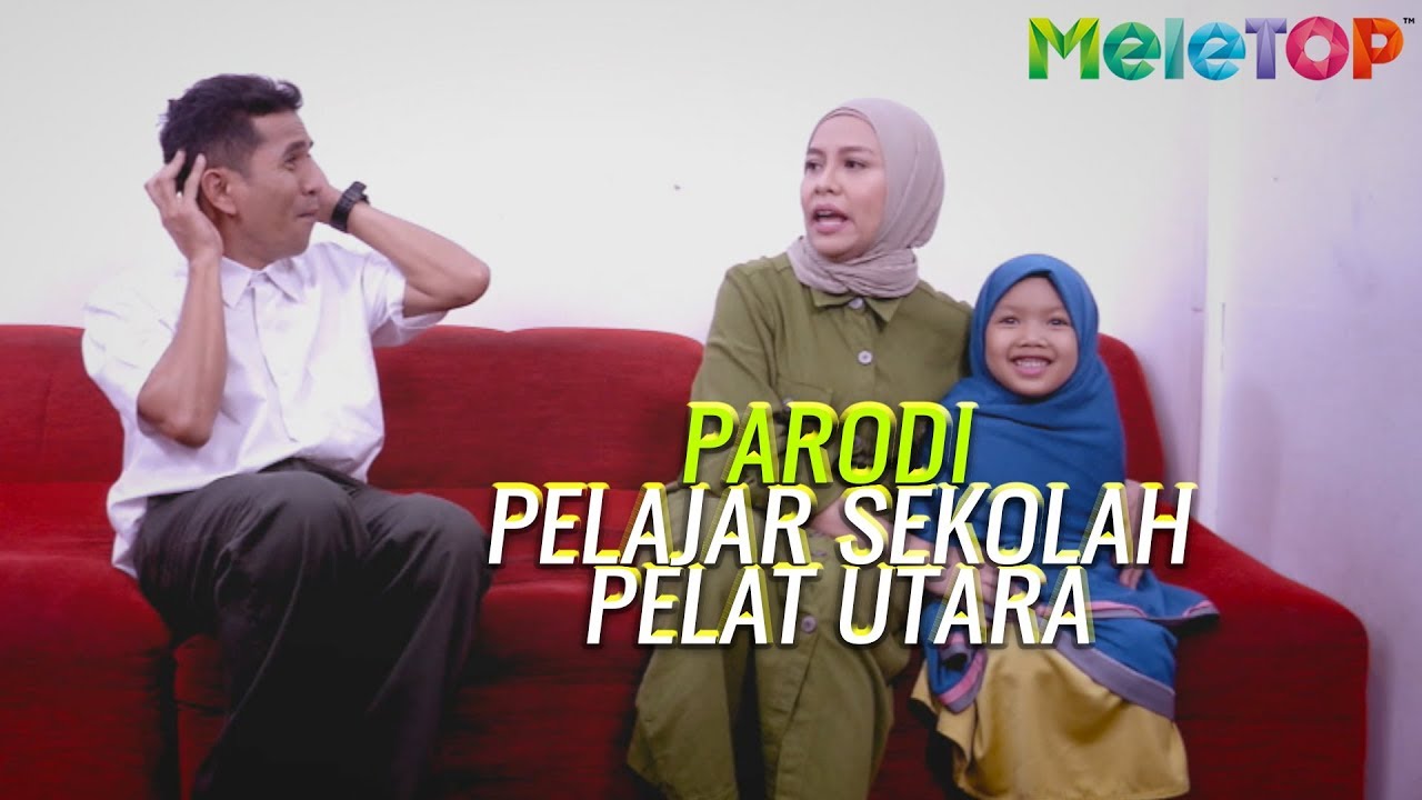 Parodi Pelajar Sekolah Pelat Utara Jihan Muse & Bell Ngasri | MeleTOP | Nabil & Erra Fazira