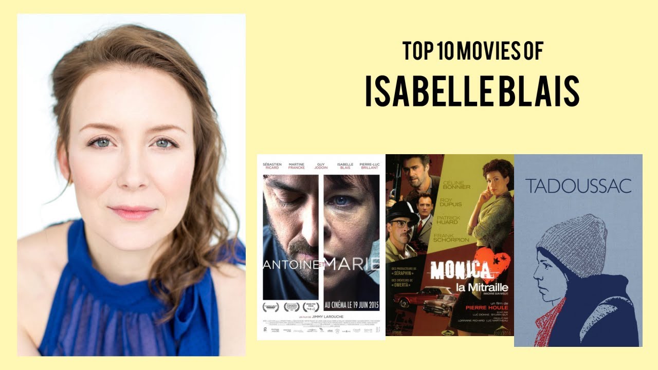 Isabelle Blais Top 10 Movies of Isabelle Blais| Best 10 Movies of Isabelle Blais