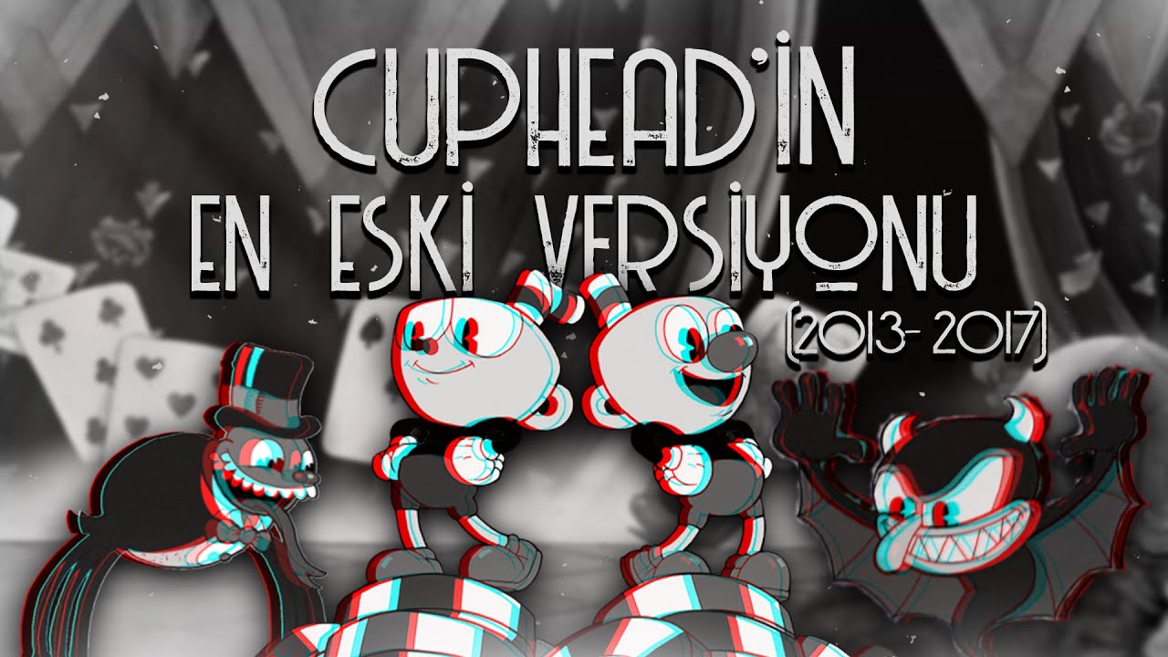 Cuphead'in BETASI Nasıldı? / Cuphead'in EN ESKİ Versiyonu ve Kullanılmayan Boss'lar!