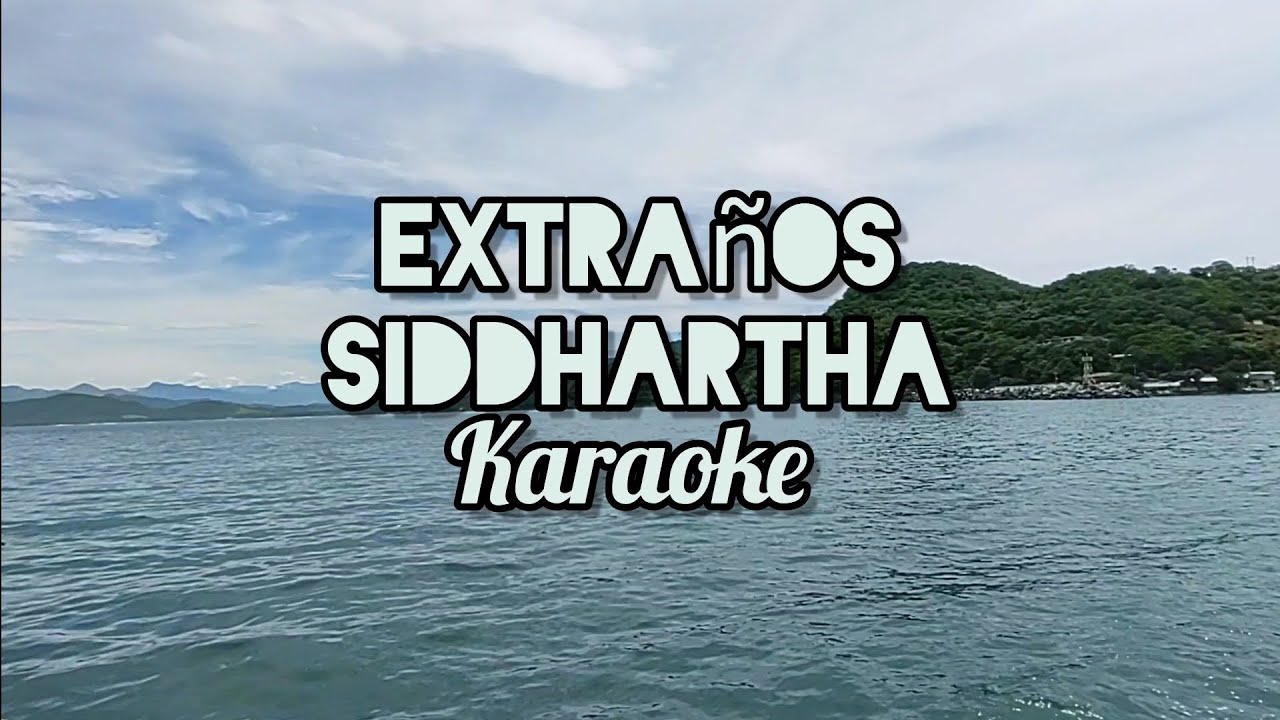Extraños - Siddhartha (Karaoke) Isael Vega
