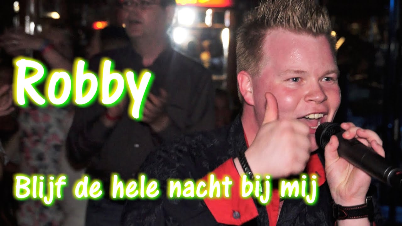 Robby Strauven met Blijf de hele nacht bij mij