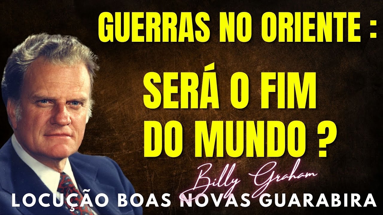 Billy Graham Clássicos - GUERRAS NO ORIENTE : SERÁ O  FIM DO MUNDO ? Dublado em Português.