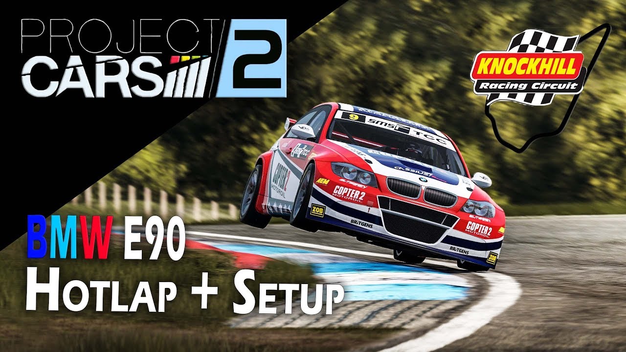 Project CARS 2 - Knockhill - BMW E90 TC - Hotlap + Setup Guide