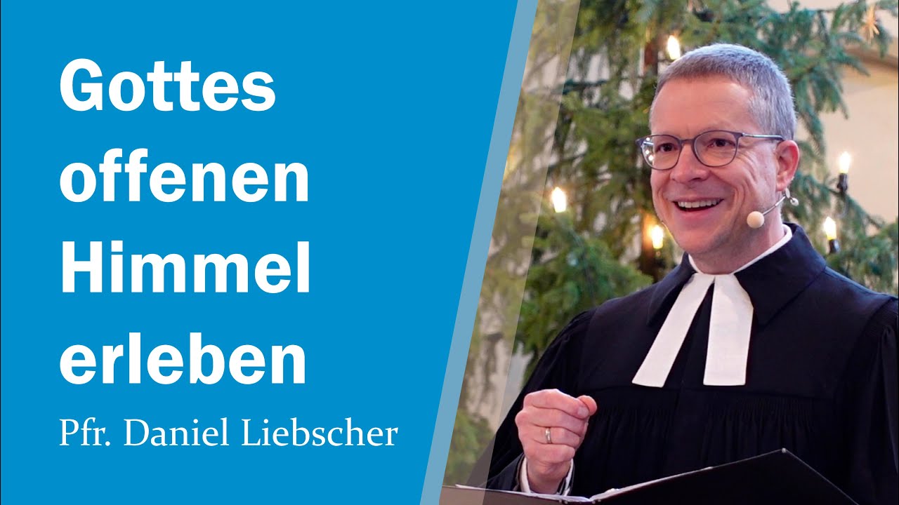 Gottes offenen Himmel erleben (Matthäus 3,13-17) | Pfr. Daniel Liebscher