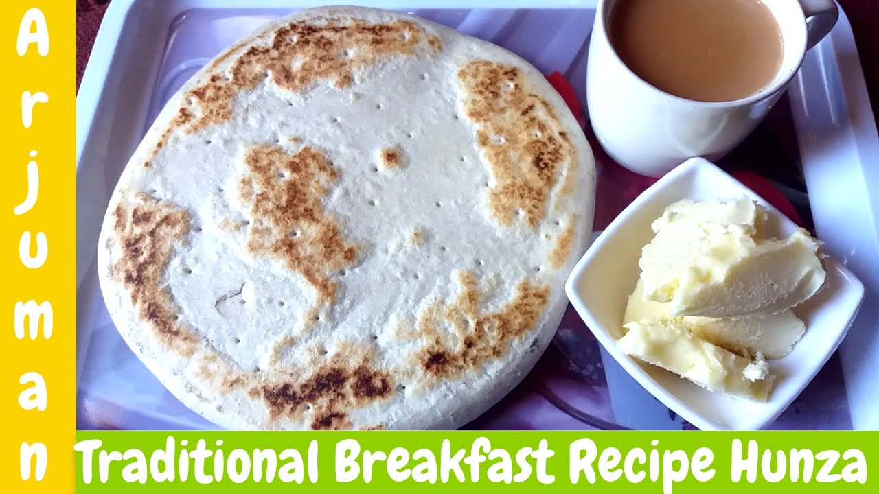 Quick Breakfast Chapati & Butter Hunza | Quick Traditional Breakfast Hunza GB | Arjuman Simple Foods