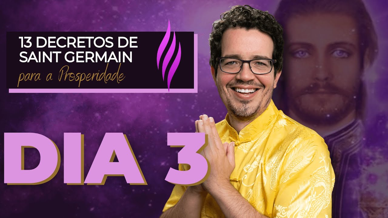 13 DECRETOS DE SAINT GERMAIN PARA A PROSPERIDADE [DIA 3] | MEDITAÇÃO GUIADA COM THIAGO CORDEIRO
