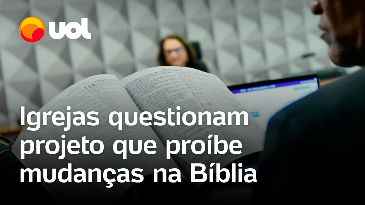 Igrejas questionam projeto de lei que pro&iacute;be mudan&ccedil;as na B&iacute;blia; texto foi aprovado na C&acirc;mara