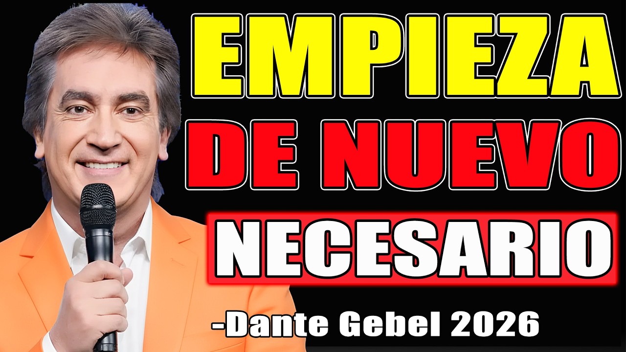 VUELVE A EMPEZAR! LAS VECES QUE SEA NECESARIO - Dante Gebel Predicas 2026