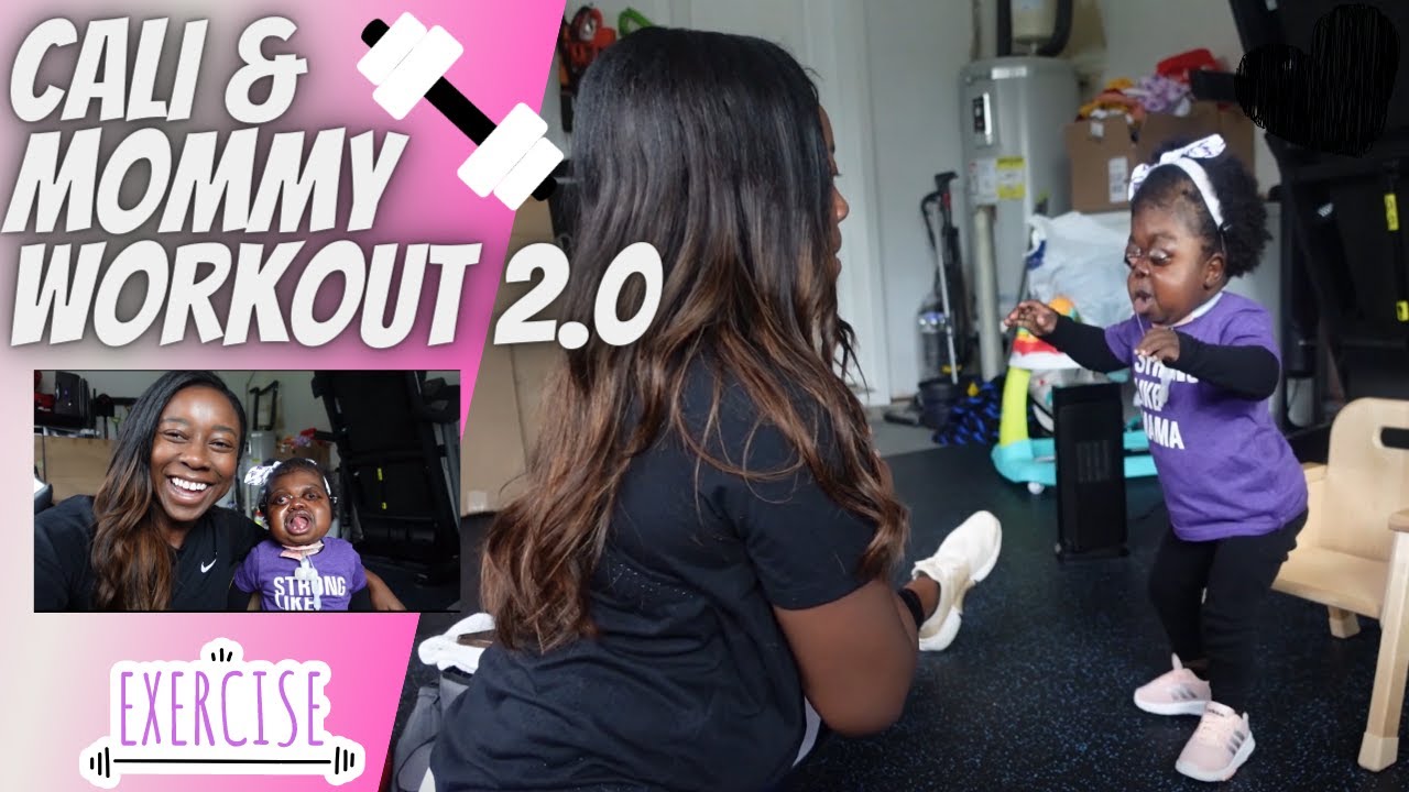 CALI AND MOMMY WORKOUT 2.0
