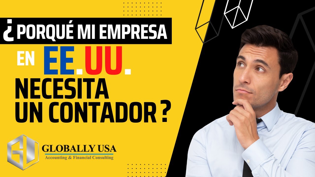 &iquest;Porque necesito un contador en EEUU?