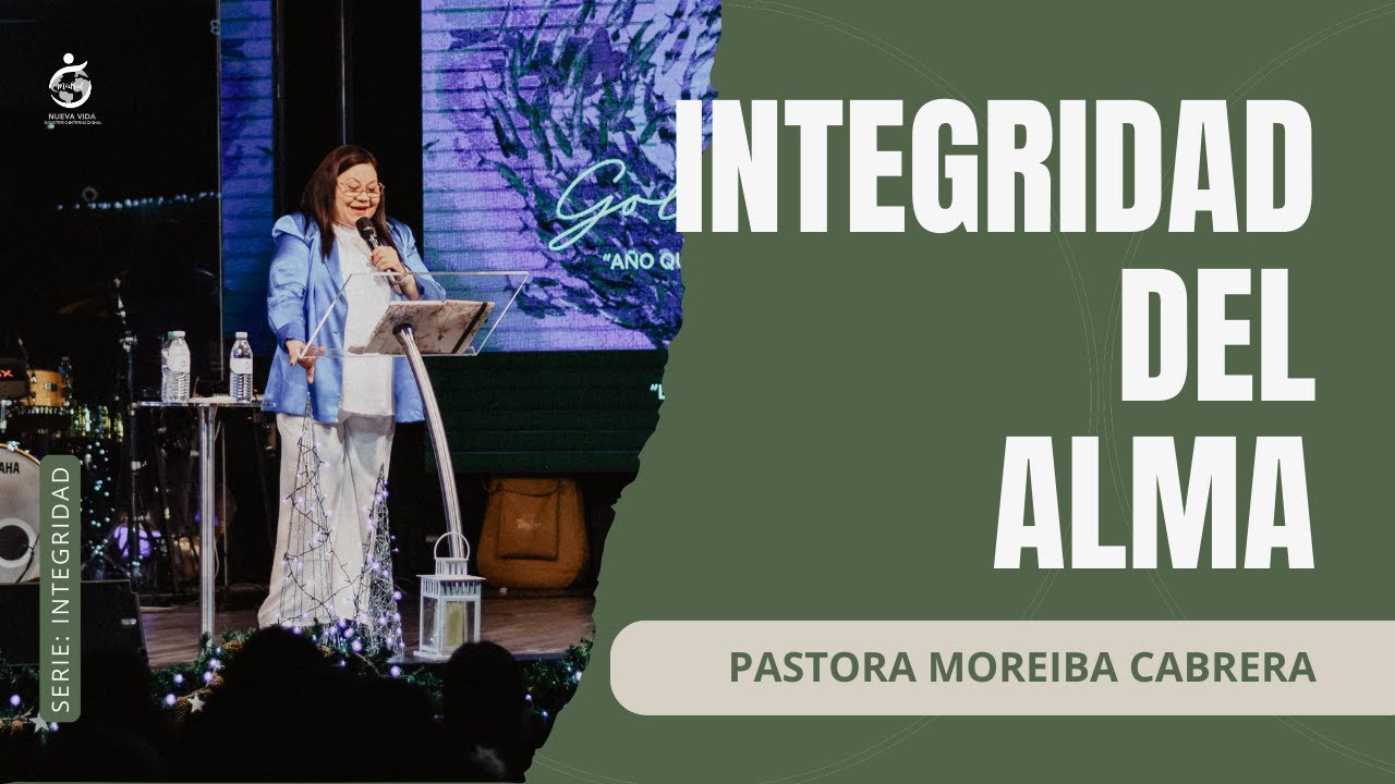 #814 - INTEGRIDAD DEL ALMA | Pastora Moreiba Cabrera - 18.01.26