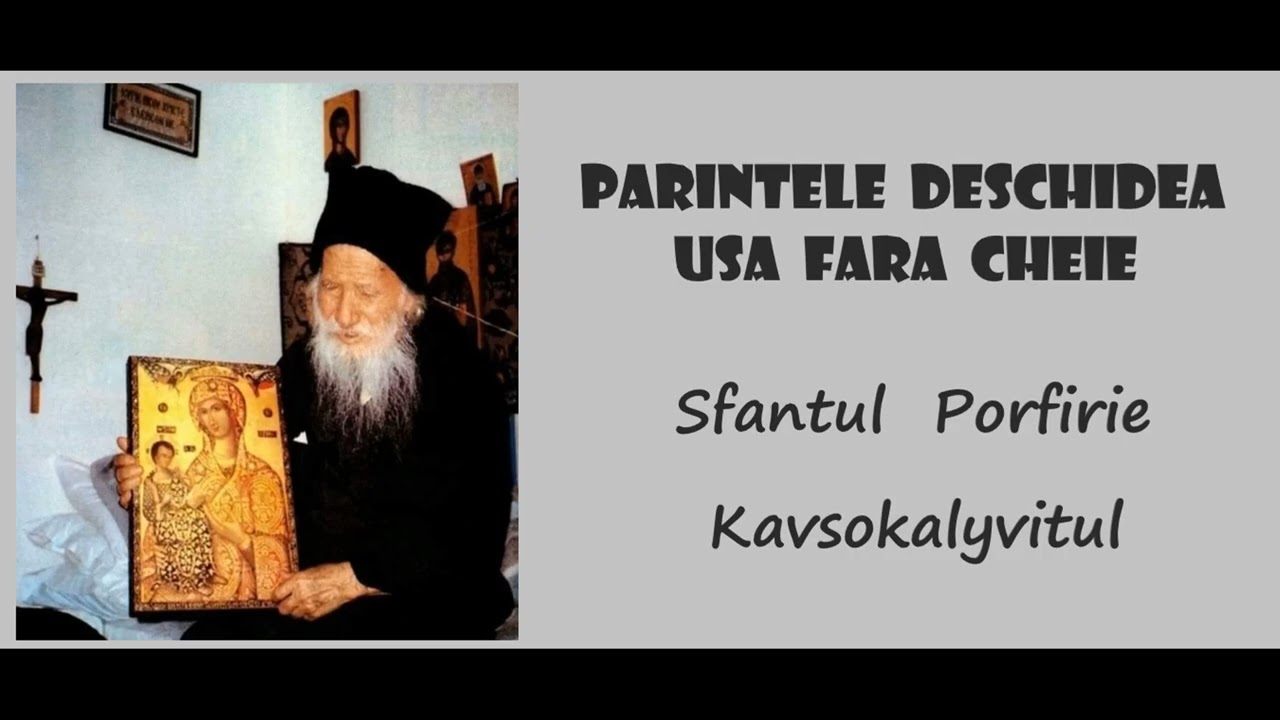 Parintele deschidea usa fara cheie - Sfantul Porfirie Kavsokalyvitul