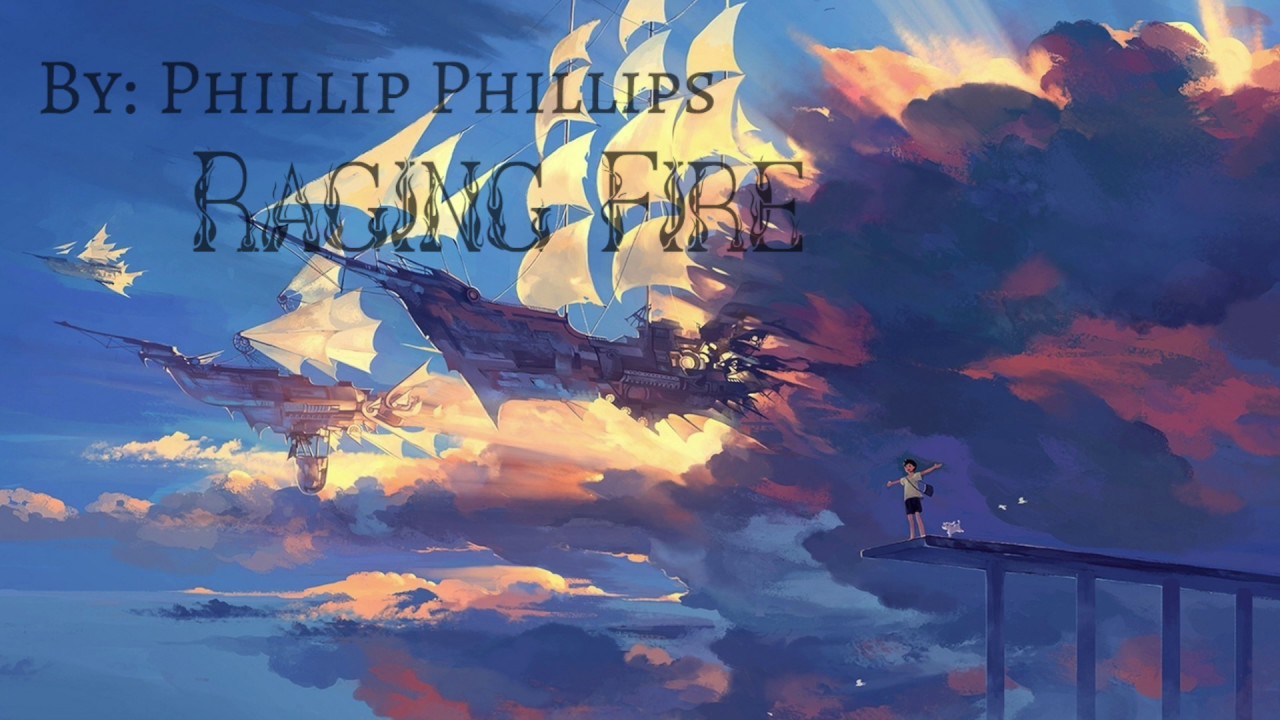 ★Nightcore★ Phillip Phillips - Raging Fire
