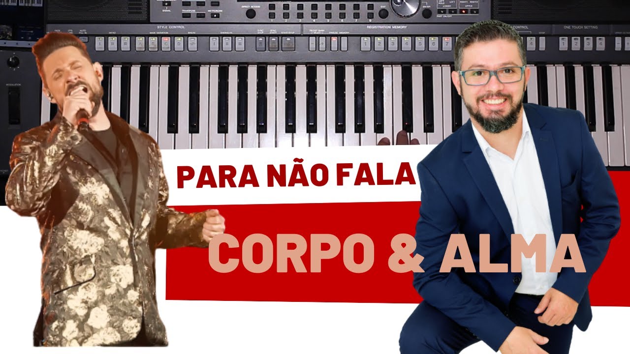 Para não fala - Corpo & Alma