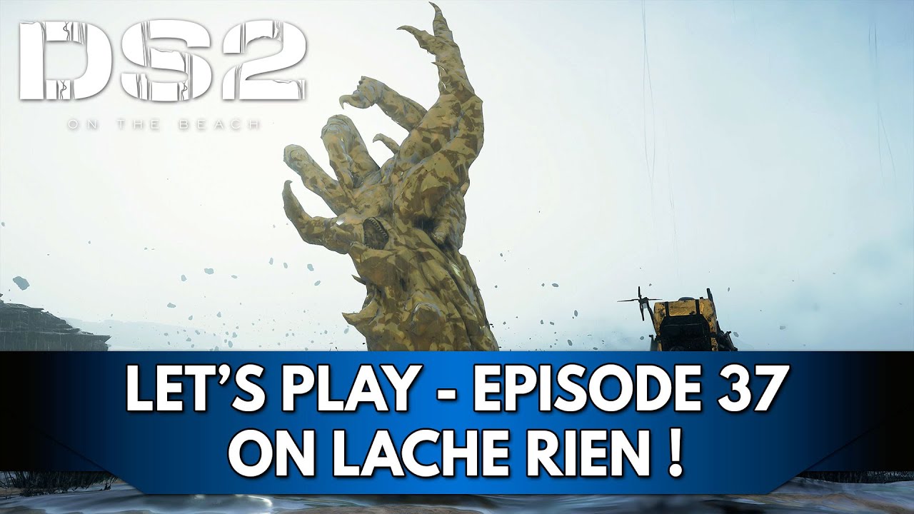 Death Stranding 2 Gameplay FR : on Lâche Rien ! | Ep. 37 - Let's Play (Diff. Hardcore)