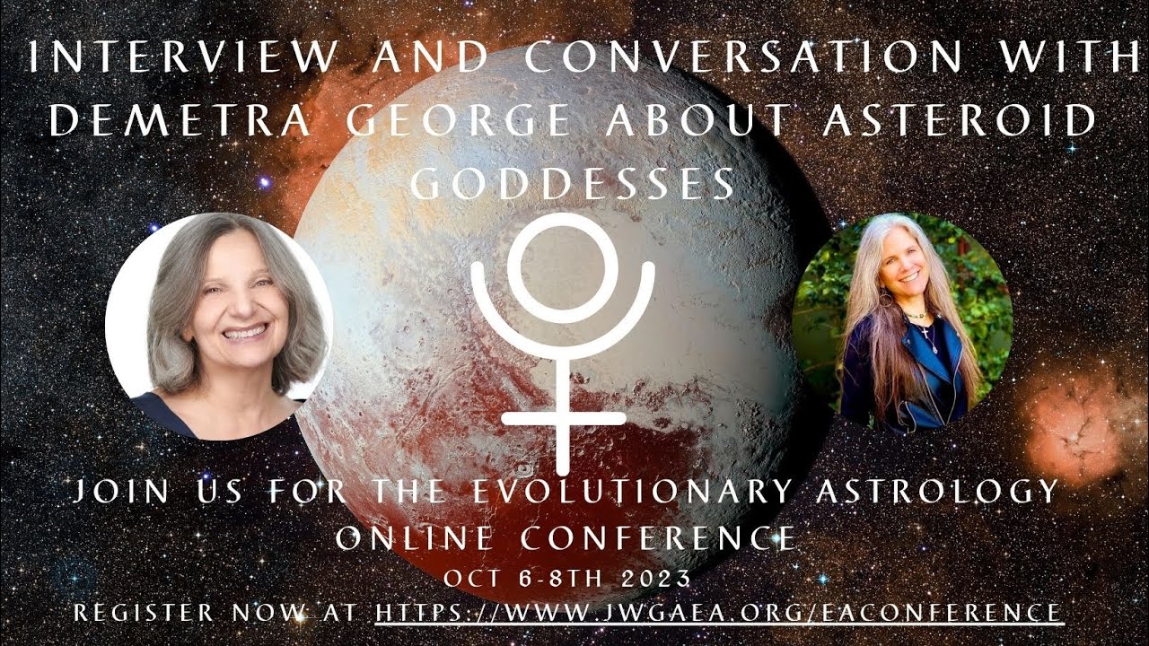EA Conference Interviews ~ An Interview & Conversation with Demetra George about Asteroid Goddesses