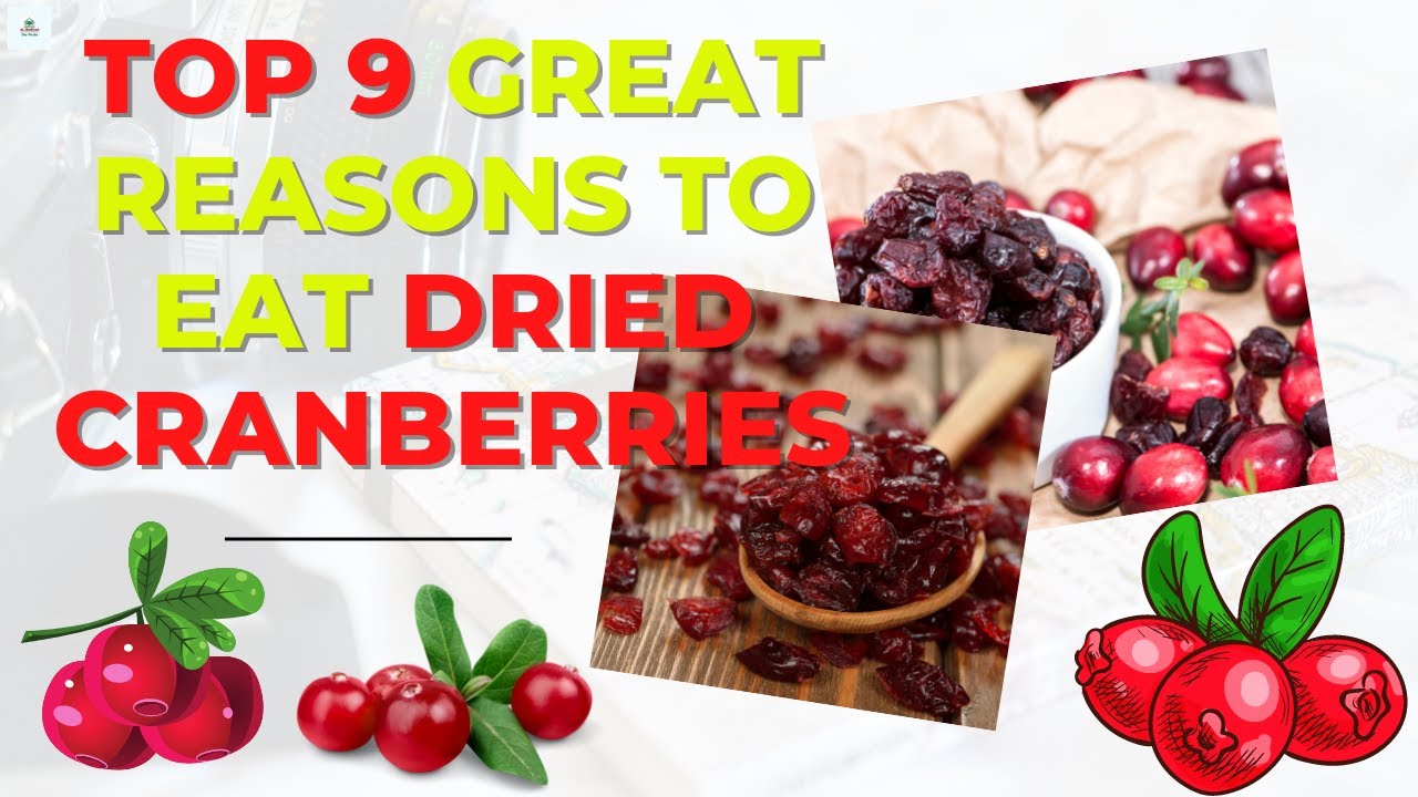 🔸Top 9 Great Reasons to Eat Dried Cranberries || Incredible Health Benefits of Cranberry Dried