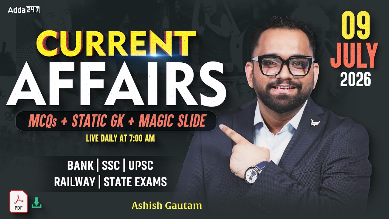 Current Affairs Today | 9th July 2026 Current Affairs | Daily Current Affairs By Ashish Gautam