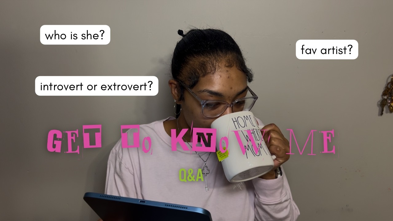 Getting to know me a little more..Q&A