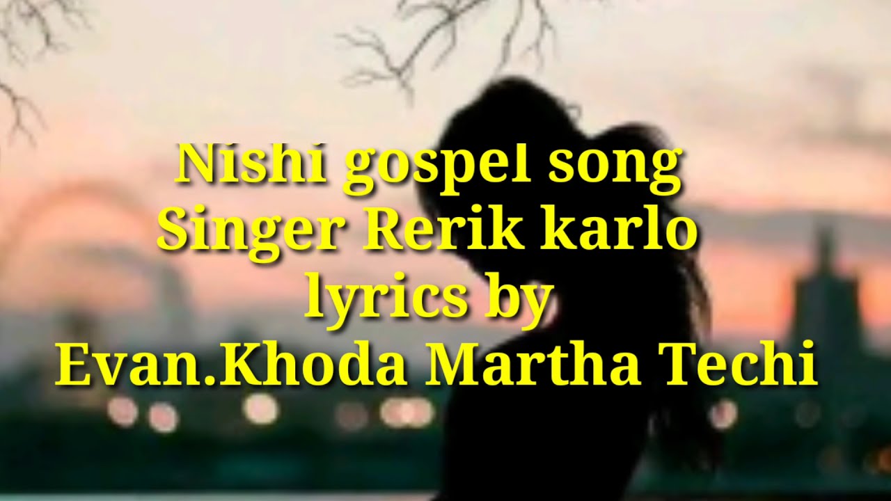 Ngo Si Doden Aba//Nyishi Gospel Song//By Rerik Karlo Digbak.
