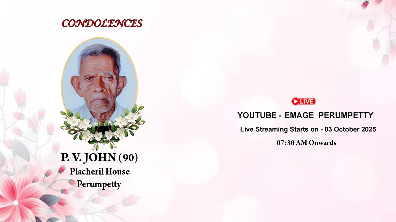 Emage Studio Funeral Live - P.V. John, Placheril House, Perumpetty