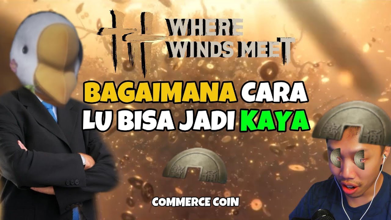 Tips and Tricks Trade Commission - Where Winds Meet Indonesia