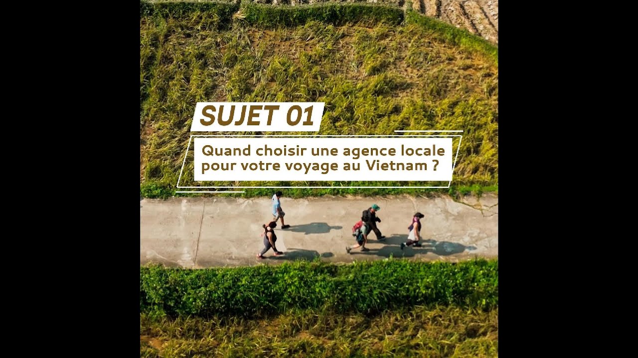 #2 [ALLÔ AUTHENTIK] Quand privilégier une agence locale pour son voyage? #authentik #vietnam