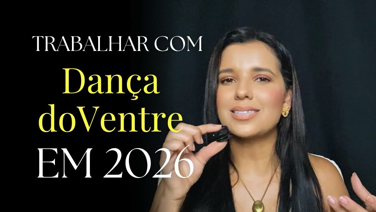 Como empreender na DANÇA DO VENTRE em 2026 | Não erre no básico