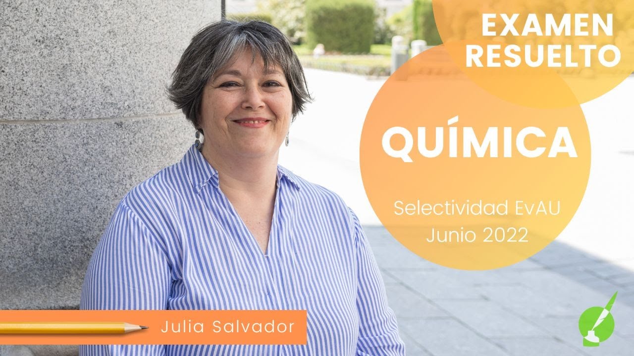 🧪Examen QUÍMICA EvAU Madrid junio 2022 – RESUELTO COMPLETO