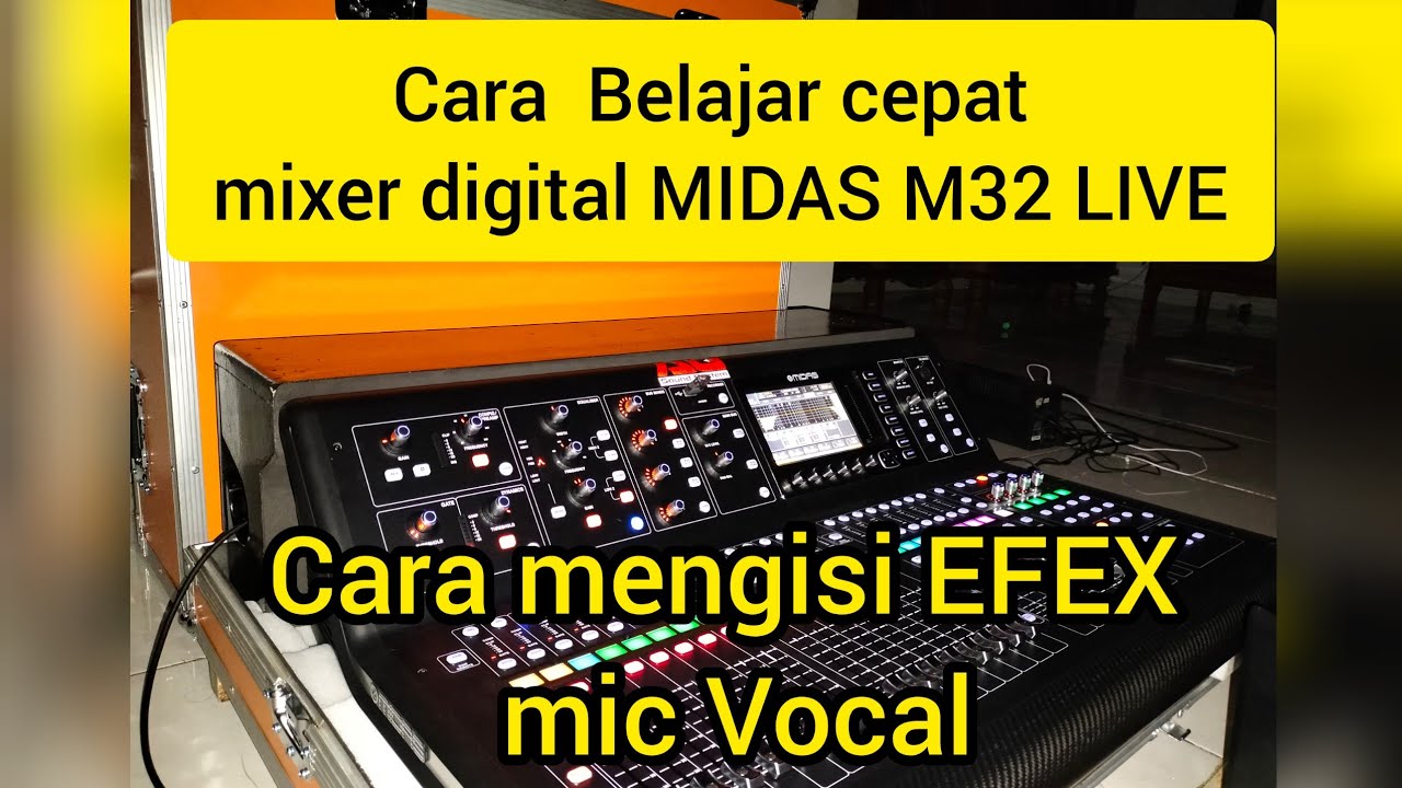 cara mengisi efex mic vocal pada mixer digital MIDAS M32 atau BERINGER X32