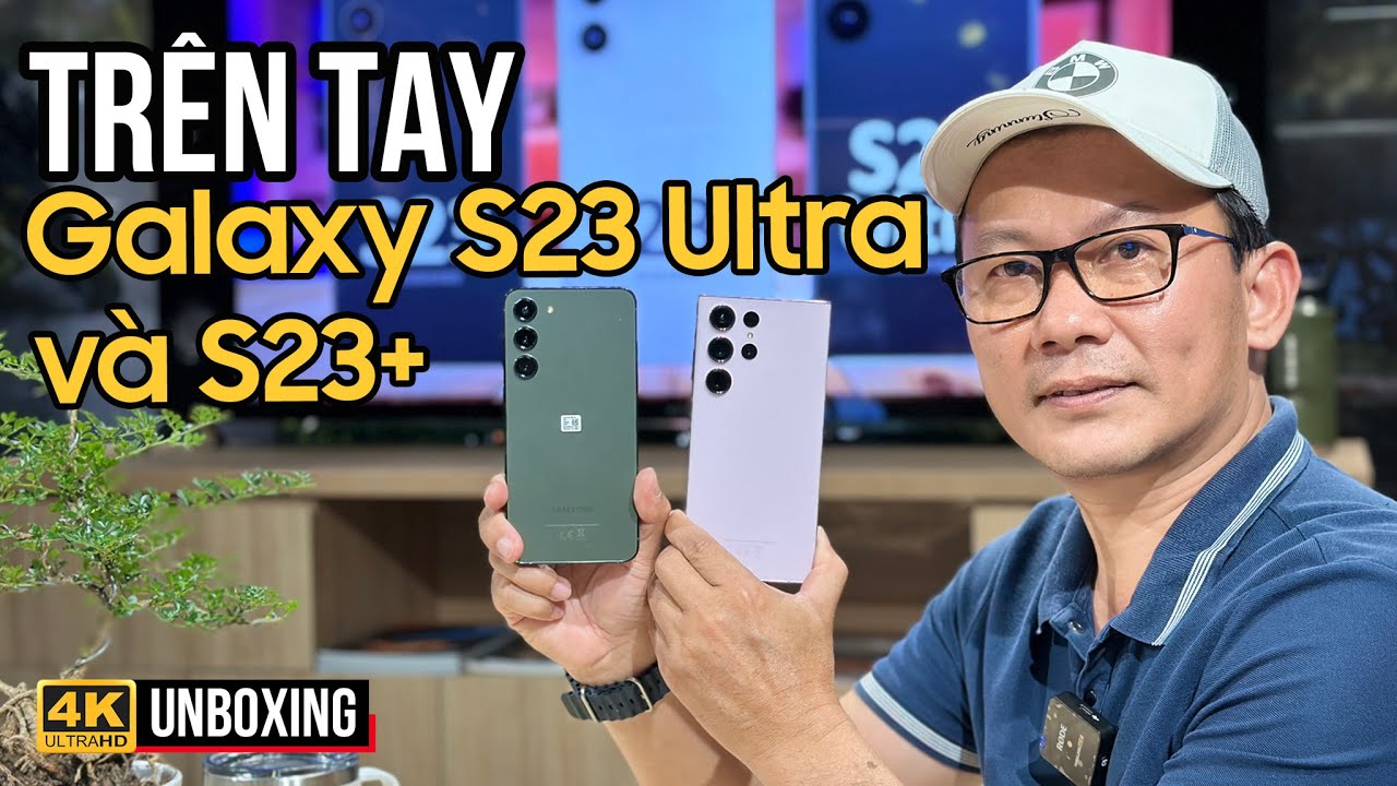 TRÊN TAY SAMSUNG GALAXY S23 ULTRA VÀ GALAXY S23+