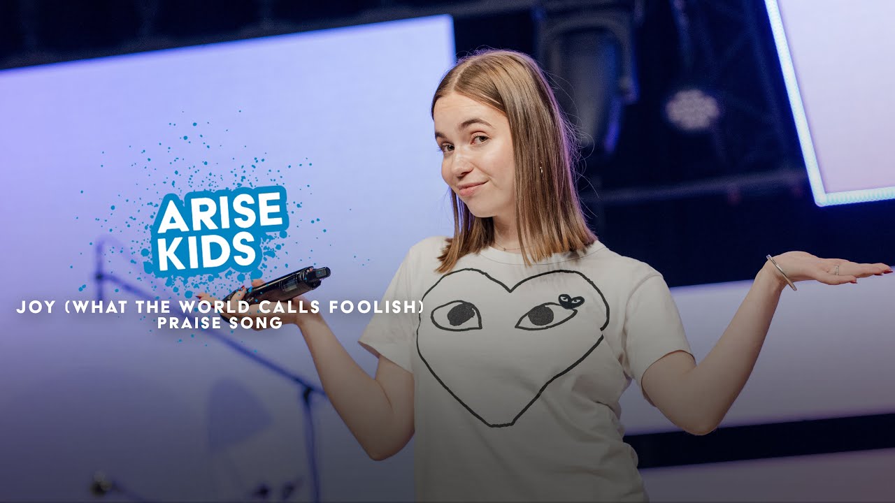 Joy (What the World Calls Foolish) | Arise Kids Praise | Arise Kids