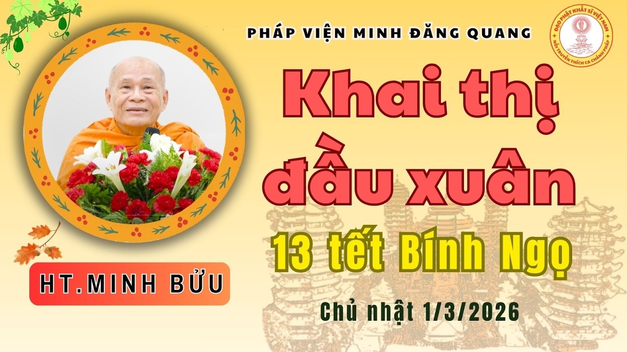 Hòa thượng Thích Minh Bửu khai thị đầu xuân - Hoàn mãn đàn tràng Dược Sư - 13 tết Bính Ngọ 260301
