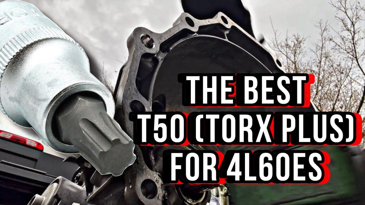 The best 50 TORX PLUS to Remove 4L60E Bell Housing