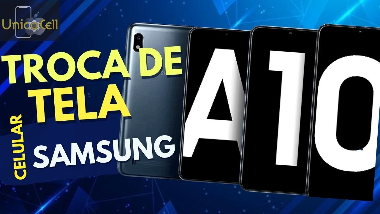 Como trocar a tela do celular  Samsung A10 (SM-A105)