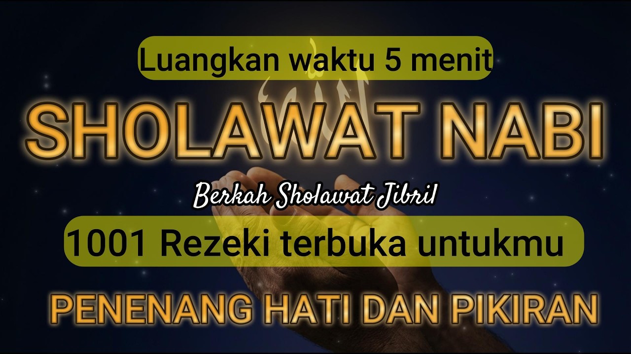 Sholawat Jibril Paling Ampuh | Rezeki Lancar & Hati Jadi Tenang