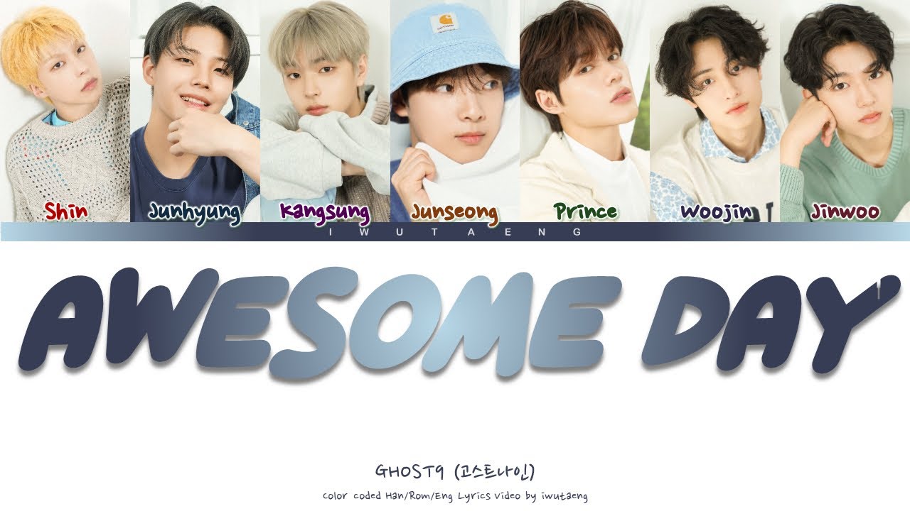 GHOST9 (고스트나인) “AWESOME DAY” [Color Coded Lyrics (Han/Rom/Eng)]