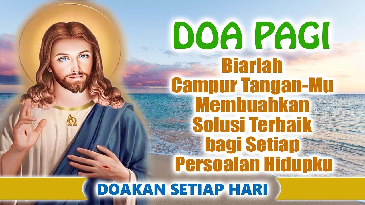 Biarlah Campur Tangan-Mu Membuahkan Solusi Terbaik bagi Setiap Persoalan Hidupku (Doakan Tiap Pagi)