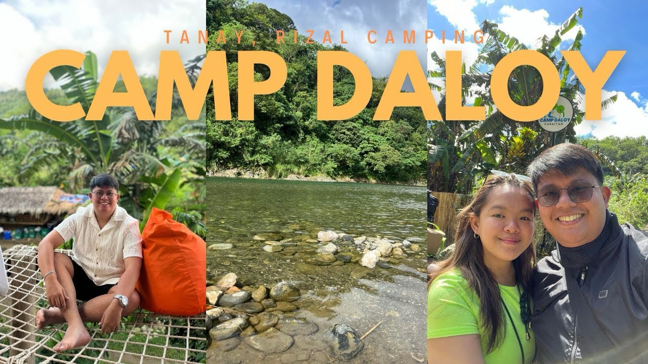 CAMP DALOY | Tanay, Rizal | Riverside camping with free nature activities and other explorations